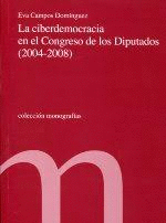 LA CIBERDEMOCRACIA EN EL CONGRESO DE LOS DIPUTADOS (2004-2008)