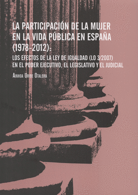 LA PARTICIPACI�N DE LA MUJER EN LA VIDA P�BLICA EN ESPA�A (1978-2012)