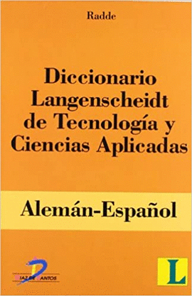 DICCIONARIO LANGENSCHEIDT DE TECNOLOGA Y CIENCIAS APLICADAS