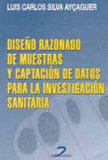DISE�O RAZONADO DE MUESTRAS Y CAPTACION DE DATOS PARA LA INVESTIGACION SANITARIA + CD-ROM