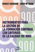 INSTRUMENTOS PARA LA GESTION DE LA FORMACION CONTINUA CON CRITERIOS DE LA CALIDAD ISO 9000