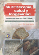 NUTRITERAPIA SALUD Y LONGEVIDAD QUE COMER PARA VIVIR MAS Y MEJOR