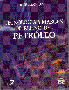 TECNOLOGIA Y MARGEN DEL REFINO DEL PETR�LEO