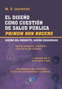 EL DISEO COMO CUESTION DE SALUD PUBLICA DISEO DEL PRODUCTO DISEO ERGONOMICO