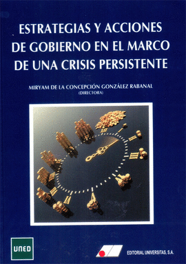 ESTRATEGIAS Y ACCIONES DE GOBIERNO EN EL MARCO DE UNA CRISIS PERSISTENTE