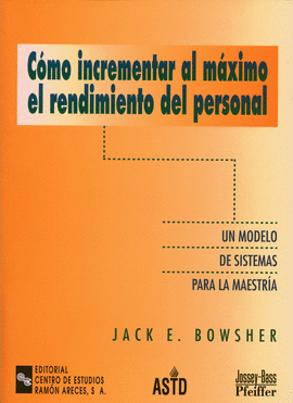 C�MO INCREMENTAR AL M�XIMO EL RENDIMIENTO DEL PERSONAL