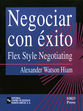 NEGOCIAR CON EXITO FLEX STYLE NEGOTIATING