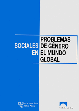 PROBLEMAS SOCIALES DE G�NERO EN EL MUNDO GLOBAL