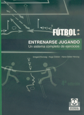 FUTBOL ENTRENARSE JUGANDO UN SISTEMA COMPLETO DE EJERCICIOS
