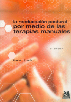 LA REEDUCACION POSTURAL POR MEDIO DE LAS TERAPIAS MANUALES, LA