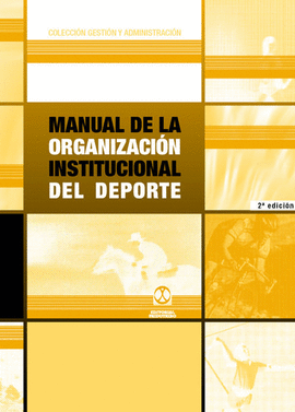 MANUAL DE LA ORGANIZACI�N INSTITUCIONAL DEL DEPORTE