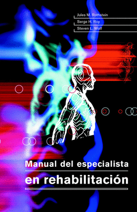 MANUAL DEL ESPECIALISTA EN REHABILITACION