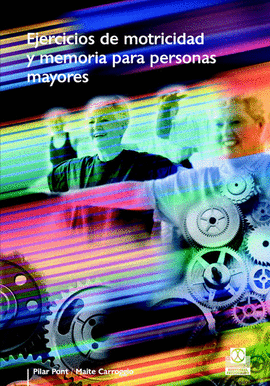EJERCICIOS DE MOTRICIDAD Y MEMORIA PARA PERONAS MAYORES