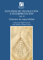 ESTUDIOS DE TRADUCCION E INTERPRETACION VOL II  ENTORNOS DE ESPECIALIDAD