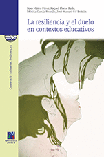 LA RESILENCIA Y EL DUELO EN CONTEXTOS EDUCATIVOS