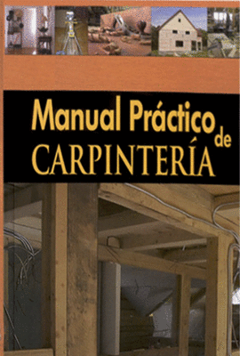 MANUAL PRCTICO DE CARPINTERA + CD ROM