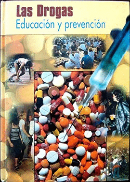 LAS DROGAS EDUCACION Y PREVENCION + CD-ROM