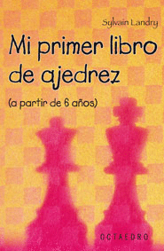 MI PRIMER LIBRO DE AJEDREZ A PARTIR DE 6 A�OS