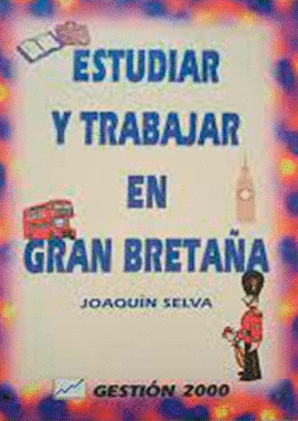 ESTUDIAR Y TRABAJAR EN GRAN BRETAA