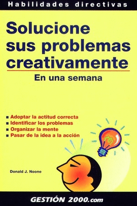 SOLUCIONE SUS PROBLEMAS CREATIVAMENTE