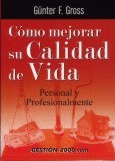 COMO MEJORAR SU CALIDAD DE VIDA PERSONAL Y PROFESIONALMENTE