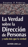 LA VERDAD SOBRE LA DIRECCION DE PERSONAS Y NADA MAS QUE LA VERDAD