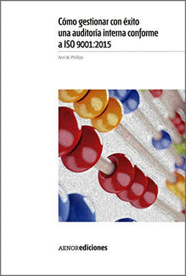 CMO GESTIONAR CON XITO UNA AUDITORA INTERNA CONFORME A ISO 9001.2015