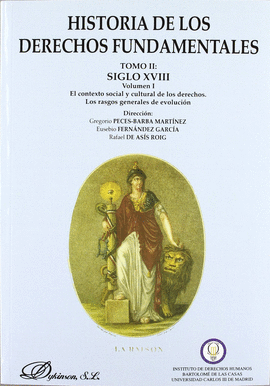 HISTORIA DE LOS DERECHOS FUNDAMENTALES. TOMO II. VOLUMEN I