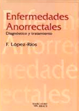 ENFERMEDADES ANORRECTALES DIAGNOSTICO Y TRATAMIENTO