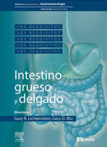 INTESTINO GRUESO Y DELGADO VOLUMEN 2: LOS REQUISITOS EN GASTROENTEROLOGIA