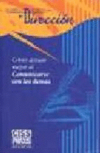 COMO ACTUAR MEJOR AL COMUNICARSE CON LOS DEMAS