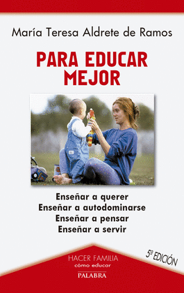 PARA EDUCAR MEJOR