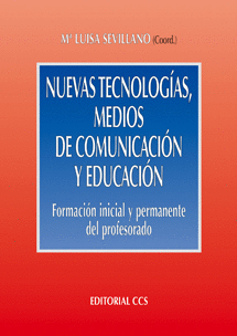 NUEVAS TECNOLOGIAS MEDIOS DE COMUNICACION Y EDUCACION. FORMACION INICIAL Y PERMANENTE DEL PROFESORAD