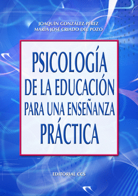 PSICOLOGIA DE LA EDUCACION PARA UNA ENSEANZA PRACTICA