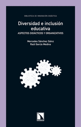 DIVERSIDAD E INCLUSION EDUCATIVA ASPECTOS DID-CTICOS Y ORGANIZATIVOS