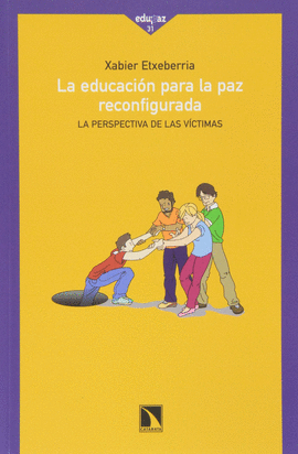 LA EDUCACION PARA LA PAZ RECONFIGURADA LA PERSPECTIVA DE LAS VICTIMAS