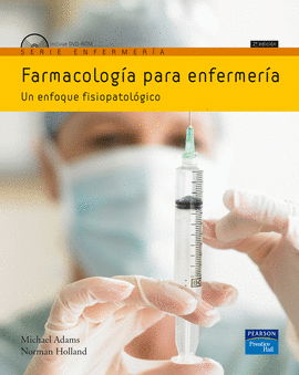 FARMACOLOGIA PARA ENFERMERIA + DVD UN ENFOQUE FISIOPATOLOGICO
