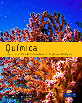 QUMICA. UNA INTRODUCCIN A LA QUMICA GENERAL, ORGNICA Y BIOLGICA