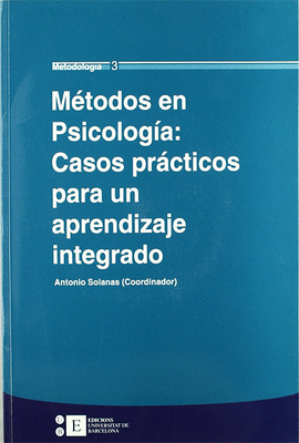 METODOS EN PSICOLOGIA ASOS PRACTICOS PARA UN APRENDIZAJE INTEGRADO + CD-ROM