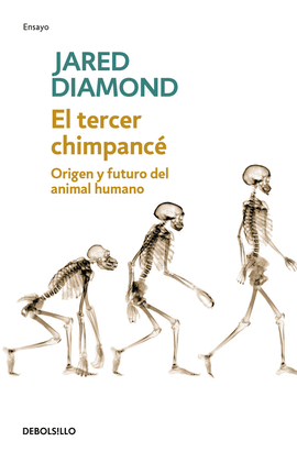 EL TERCER CHIMPANC ORIGEN Y FUTURO DEL ANIMAL HUMANO