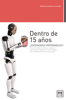 DENTRO DE 15 A�OS �ESCENARIOS IMPOSIBLES?