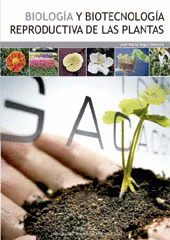 BIOLOG�A Y BIOTECNOLOG�A REPRODUCTIVA DE LAS PLANTAS