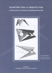 GEOMETRIA PARA LA ARQUITECTURA EJERCICIOS DE SISTEMAS DE REPRESENTACION