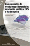 COMPLEMENTOS DE ECUACIONES DIFERENCIALES RESOLUCION ANALITICA EDPS Y MATHEMATICA