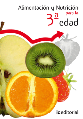 ALIMENTACION Y NUTRICION PARA LA TERCERA EDAD