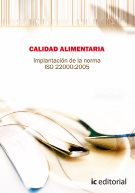 CALIDAD ALIMENTARIA IMPLANTACION DE LA NORMA ISO 22000:2005