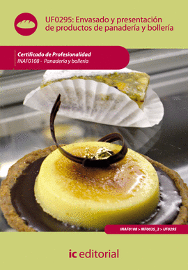 ENVASADO Y PRESENTACION DE PRODUCTOS DE PANADER?A Y BOLLERIA UF0295
