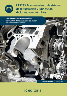 MANTENIMIENTO DE SISTEMAS DE REFRIGIRACION Y LUBRICACION DE LOS MOTORES TERMICOS UF1215