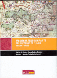 MEDITERR�NEO MIGRANTE. TRES D�CADAS DE FLUJOS MIGRATORIOS