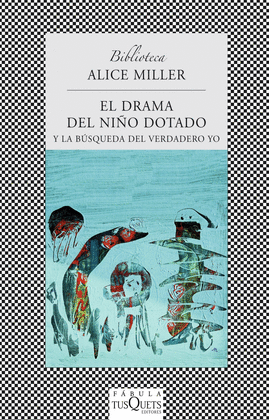 EL DRAMA DEL NIO DOTADO Y LA BUSQUEDA DEL VERDADERO YO